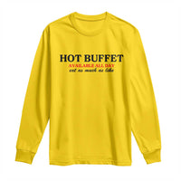 Hot Buffet Available All Day Long Sleeve Shirt Funny Cooking Food - Wonder Print Shop