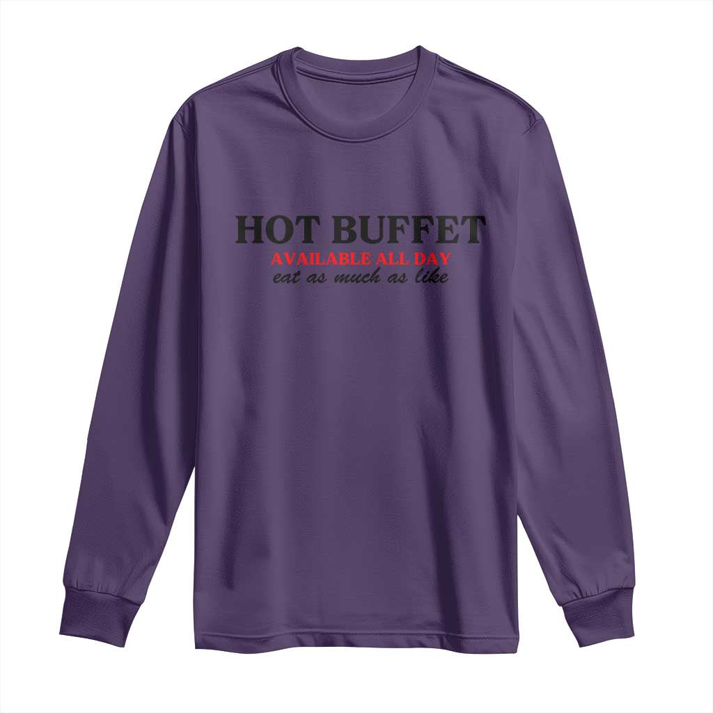 Hot Buffet Available All Day Long Sleeve Shirt Funny Cooking Food - Wonder Print Shop
