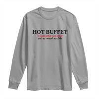 Hot Buffet Available All Day Long Sleeve Shirt Funny Cooking Food - Wonder Print Shop