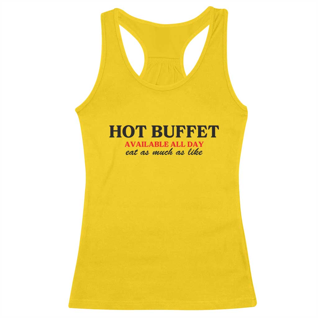 Hot Buffet Available All Day Racerback Tank Top Funny Cooking Food - Wonder Print Shop