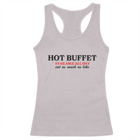 Hot Buffet Available All Day Racerback Tank Top Funny Cooking Food - Wonder Print Shop