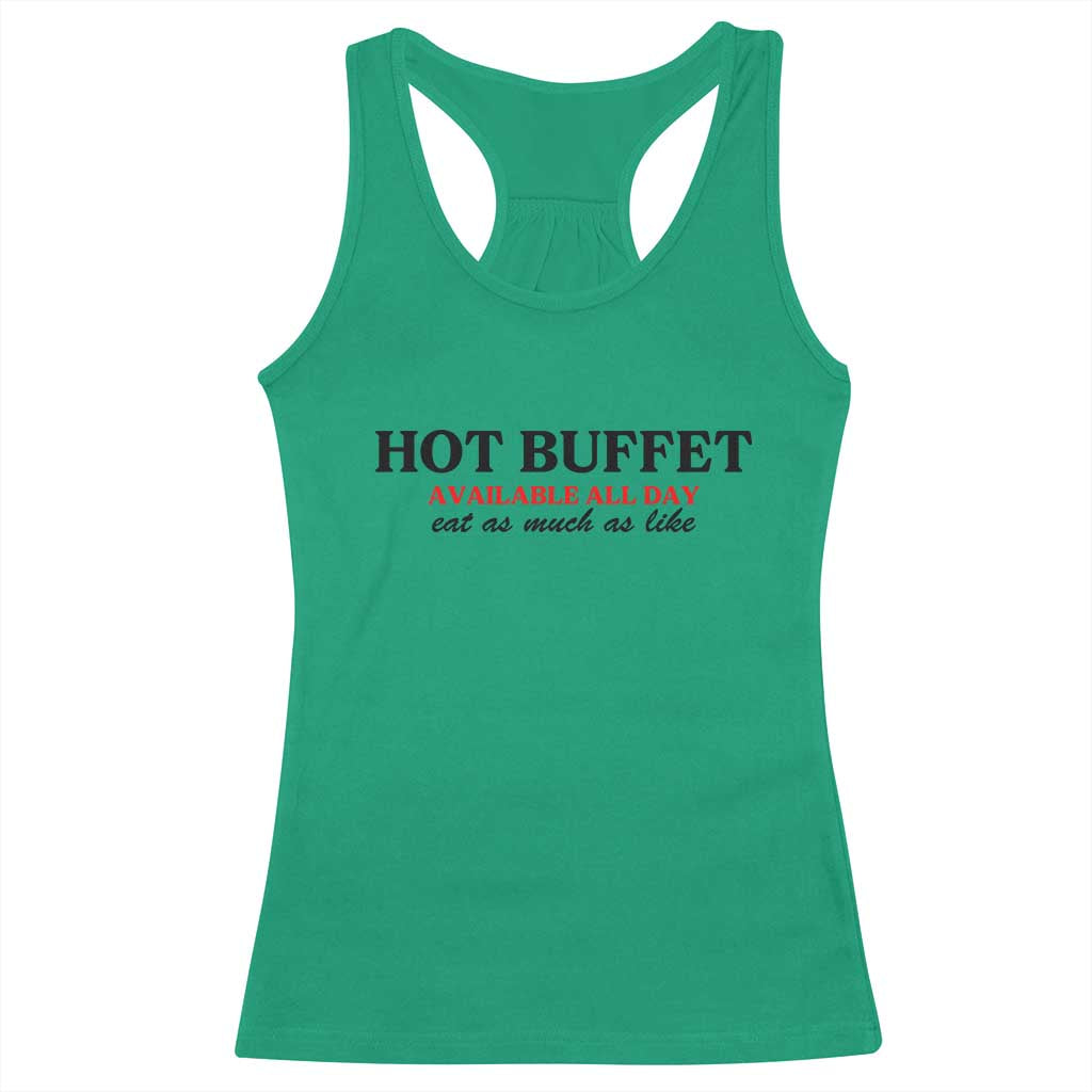 Hot Buffet Available All Day Racerback Tank Top Funny Cooking Food - Wonder Print Shop