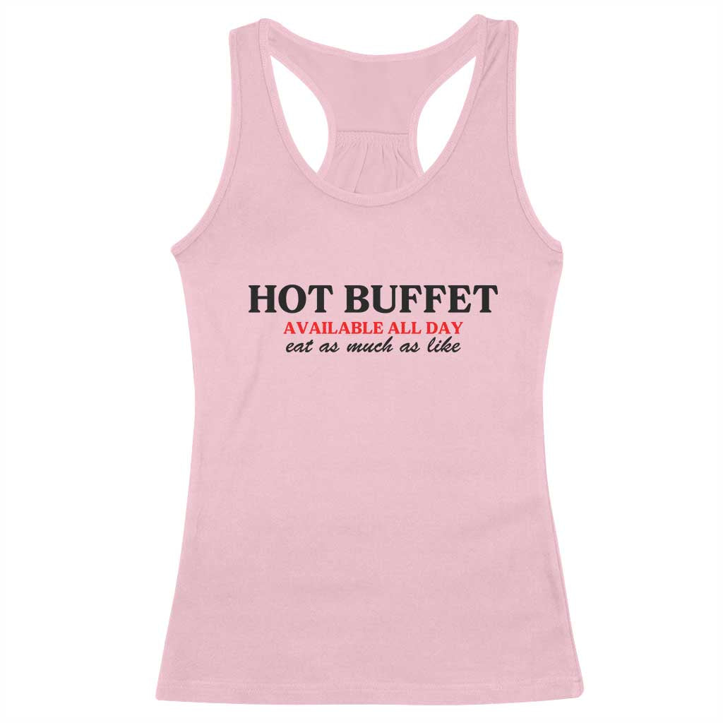 Hot Buffet Available All Day Racerback Tank Top Funny Cooking Food - Wonder Print Shop