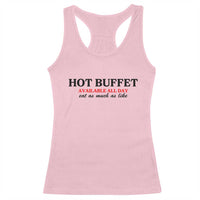 Hot Buffet Available All Day Racerback Tank Top Funny Cooking Food - Wonder Print Shop