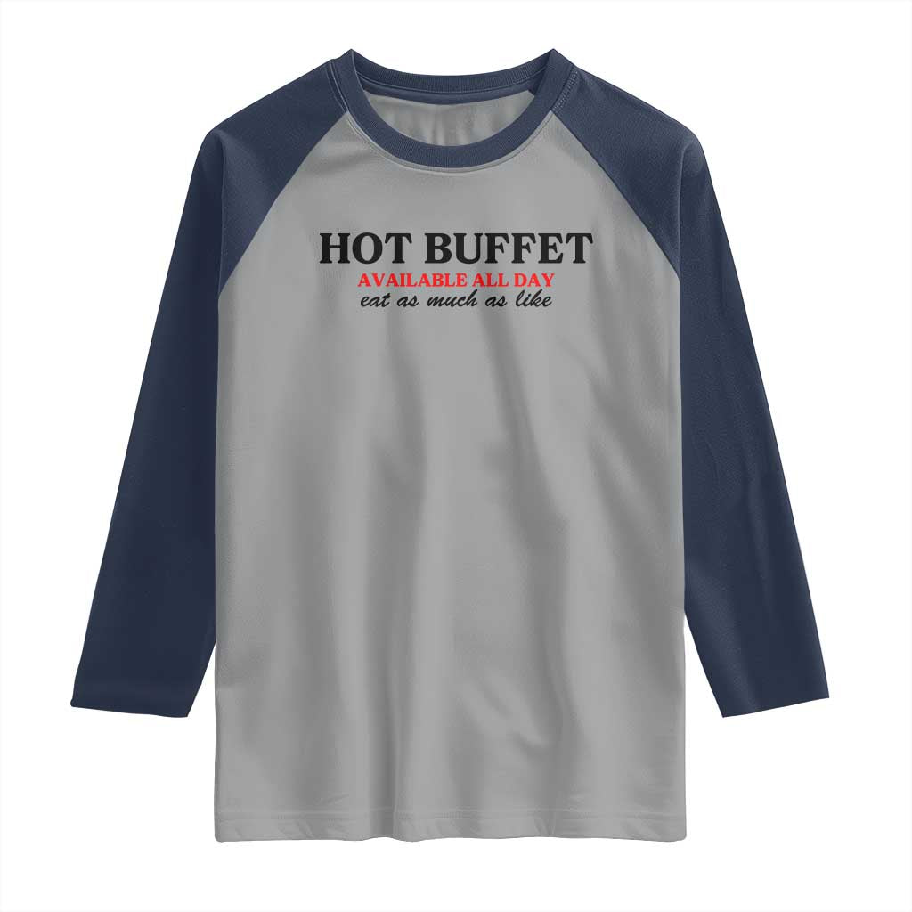 Hot Buffet Available All Day Raglan Shirt Funny Cooking Food - Wonder Print Shop