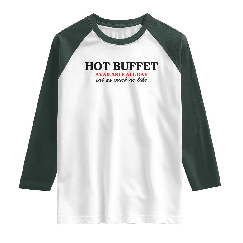 Hot Buffet Available All Day Raglan Shirt Funny Cooking Food - Wonder Print Shop
