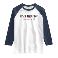 Hot Buffet Available All Day Raglan Shirt Funny Cooking Food - Wonder Print Shop
