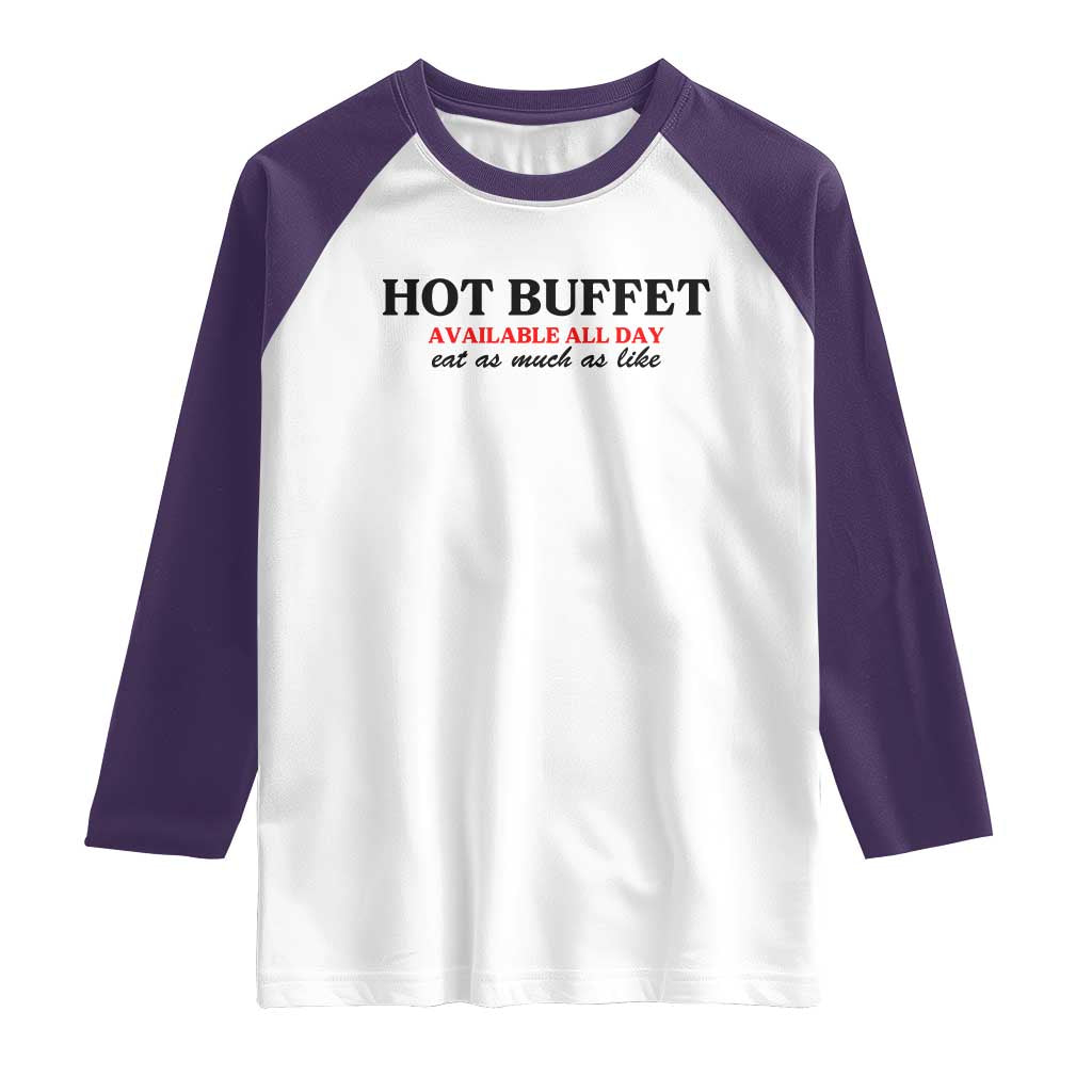 Hot Buffet Available All Day Raglan Shirt Funny Cooking Food - Wonder Print Shop