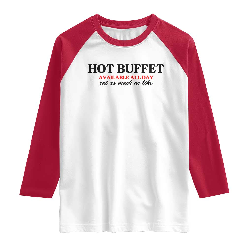 Hot Buffet Available All Day Raglan Shirt Funny Cooking Food - Wonder Print Shop