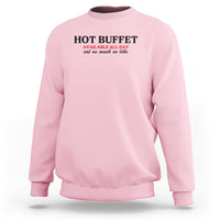 Hot Buffet Available All Day Sweatshirt Funny Cooking Food - Wonder Print Shop