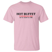 Hot Buffet Available All Day T Shirt Funny Cooking Food - Wonder Print Shop