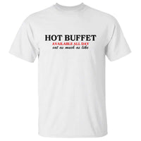Hot Buffet Available All Day T Shirt Funny Cooking Food - Wonder Print Shop
