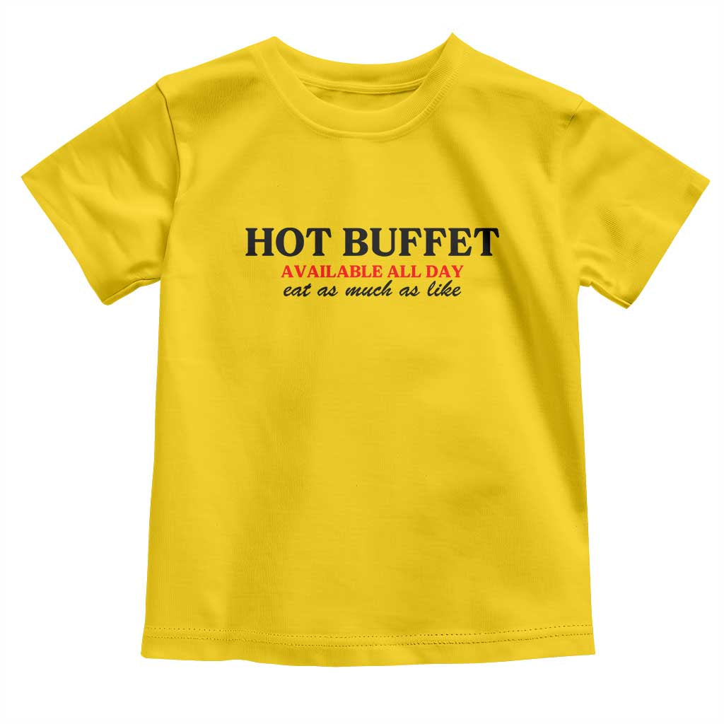Hot Buffet Available All Day Toddler T Shirt Funny Cooking Food - Wonder Print Shop