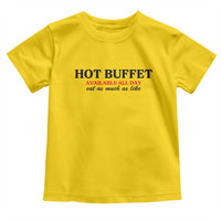 Hot Buffet Available All Day Toddler T Shirt Funny Cooking Food - Wonder Print Shop
