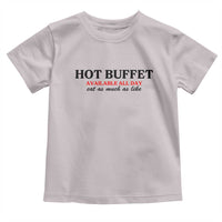 Hot Buffet Available All Day Toddler T Shirt Funny Cooking Food - Wonder Print Shop