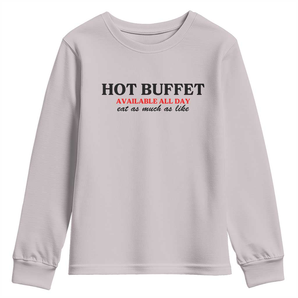 Hot Buffet Available All Day Youth Sweatshirt Funny Cooking Food - Wonder Print Shop