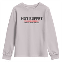 Hot Buffet Available All Day Youth Sweatshirt Funny Cooking Food - Wonder Print Shop