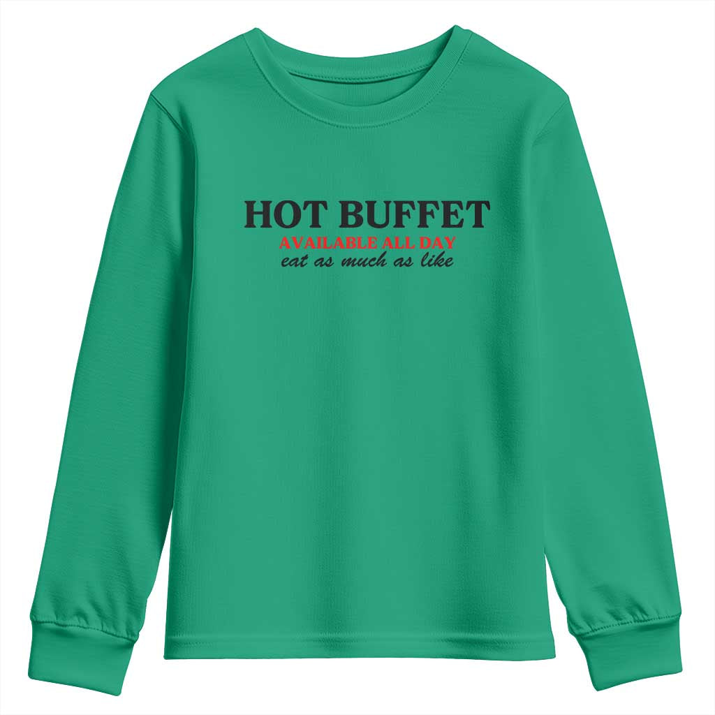 Hot Buffet Available All Day Youth Sweatshirt Funny Cooking Food - Wonder Print Shop