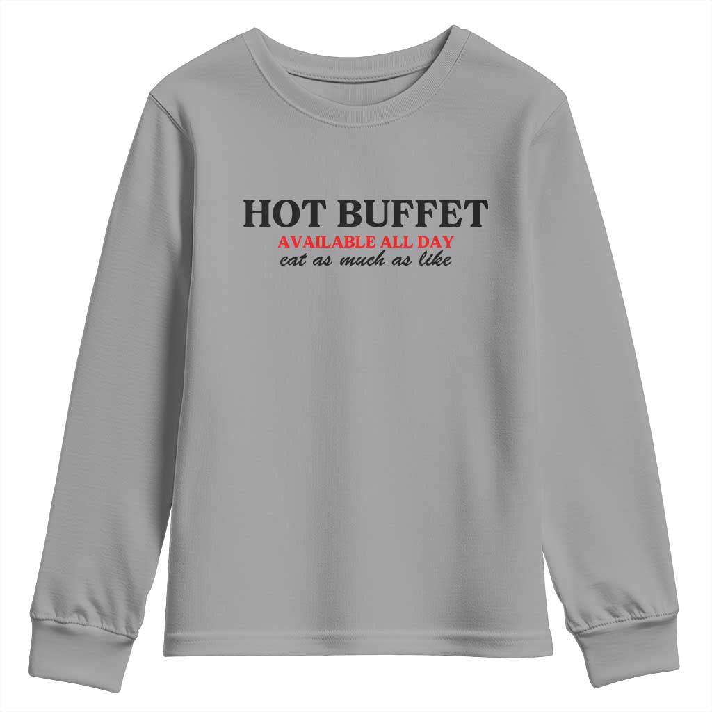 Hot Buffet Available All Day Youth Sweatshirt Funny Cooking Food - Wonder Print Shop