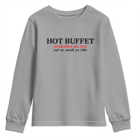 Hot Buffet Available All Day Youth Sweatshirt Funny Cooking Food - Wonder Print Shop