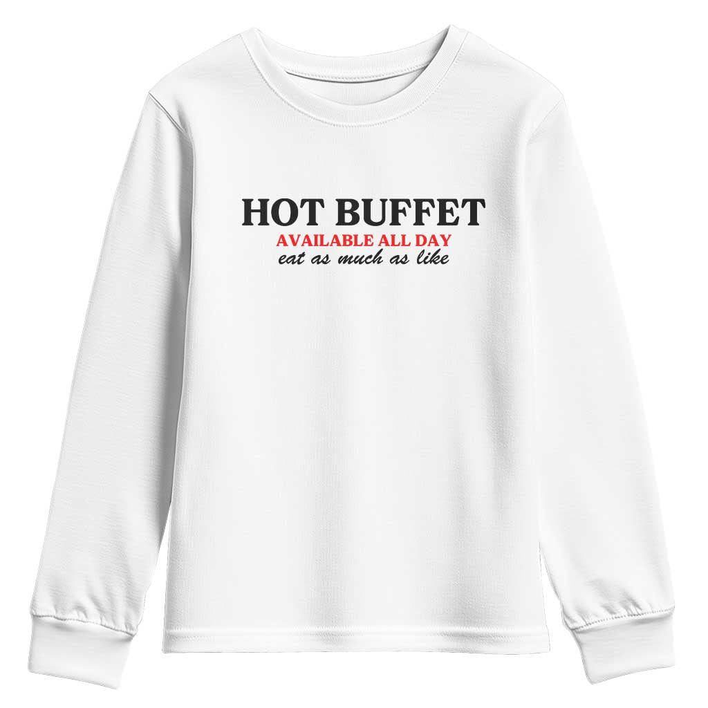 Hot Buffet Available All Day Youth Sweatshirt Funny Cooking Food - Wonder Print Shop