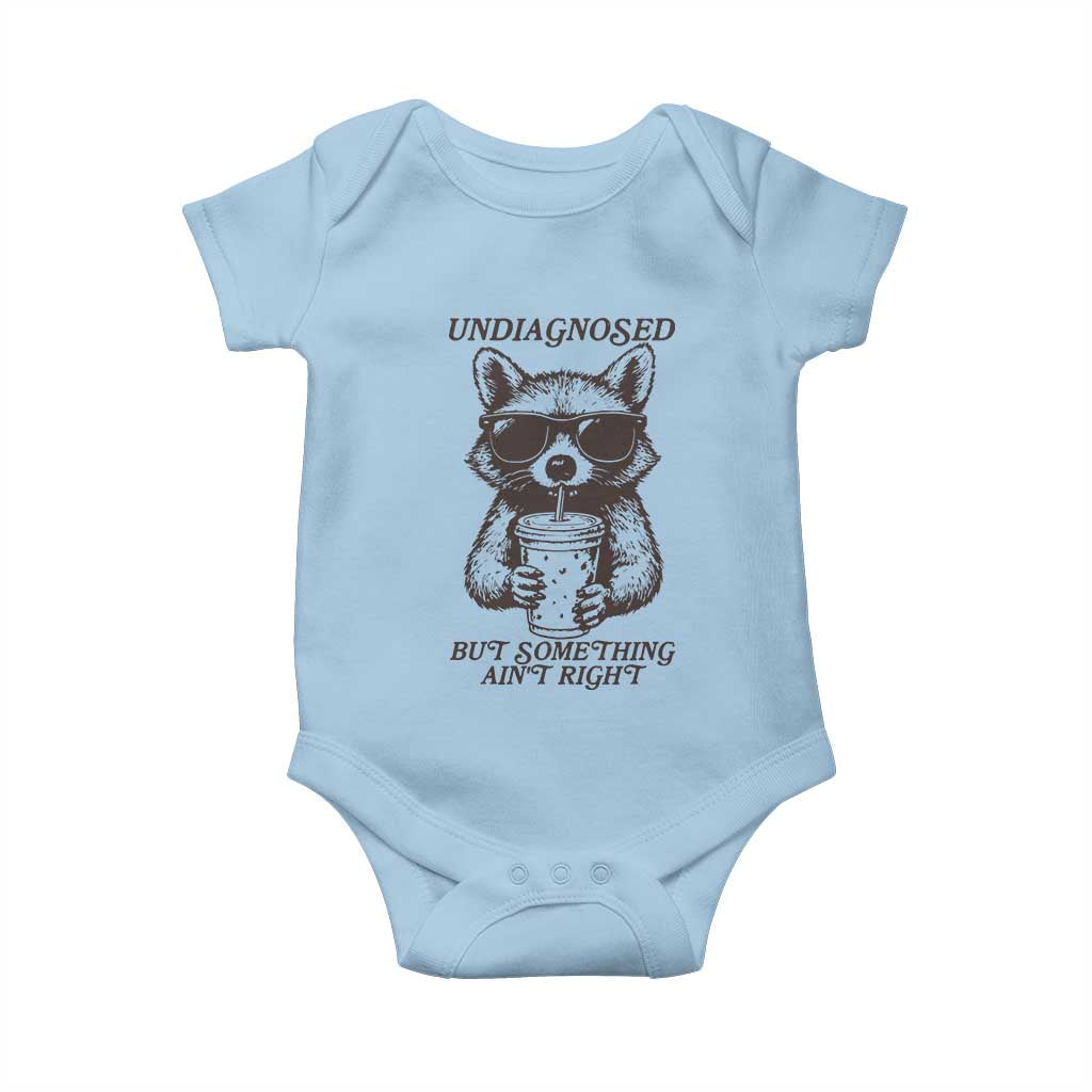 Undiagnosed But Something Aint Right Baby Onesie Funny Racoon Saying - Wonder Print Shop