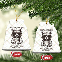 Undiagnosed But Something Aint Right Ceramic Ornament Funny Racoon Saying - Wonder Print Shop