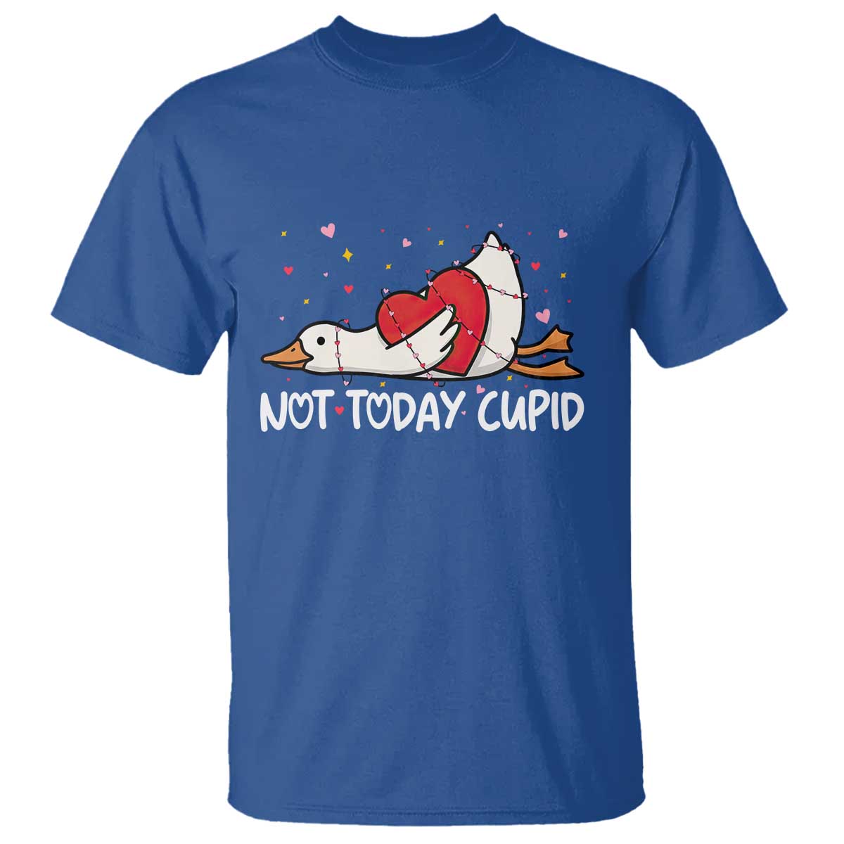 Silly Goose Valentine T Shirt Not Today Cupid - Wonder Print Shop