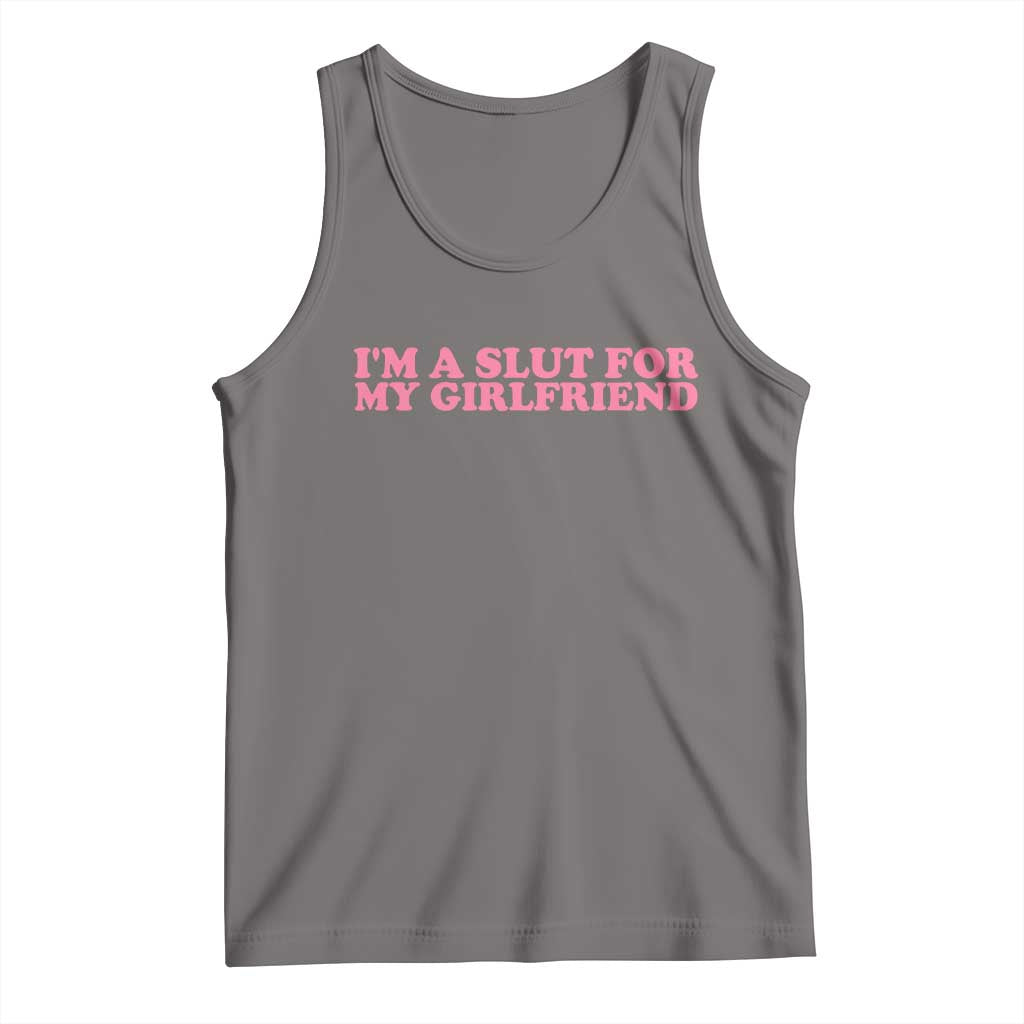 Funny Boyfriend Valentine Tank Top Im A Slut For My Girlfriend - Wonder Print Shop
