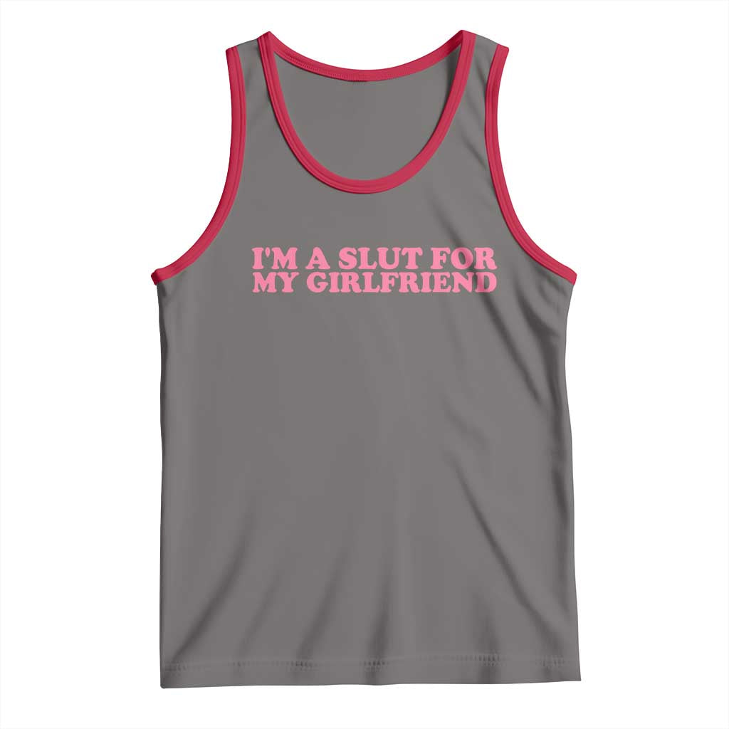 Funny Boyfriend Valentine Tank Top Im A Slut For My Girlfriend - Wonder Print Shop