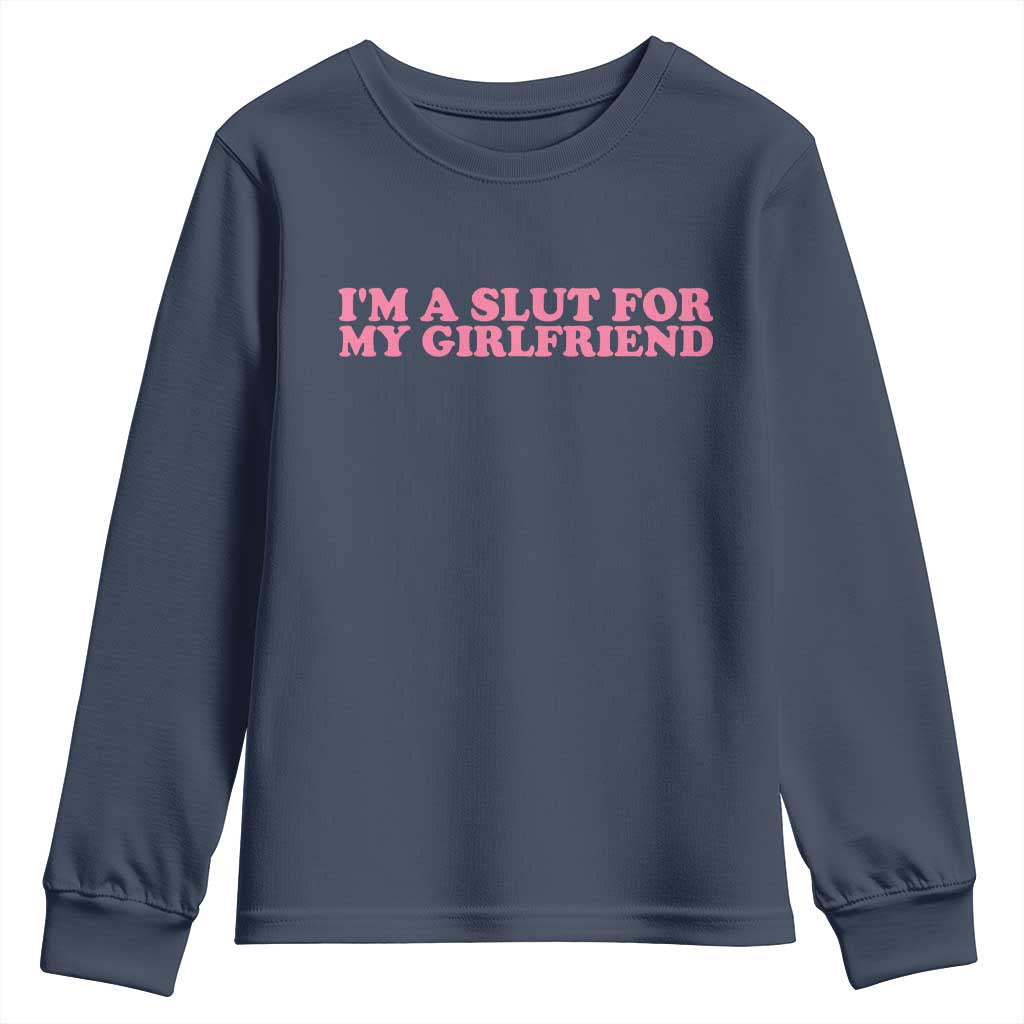 Funny Boyfriend Valentine Youth Sweatshirt Im A Slut For My Girlfriend - Wonder Print Shop