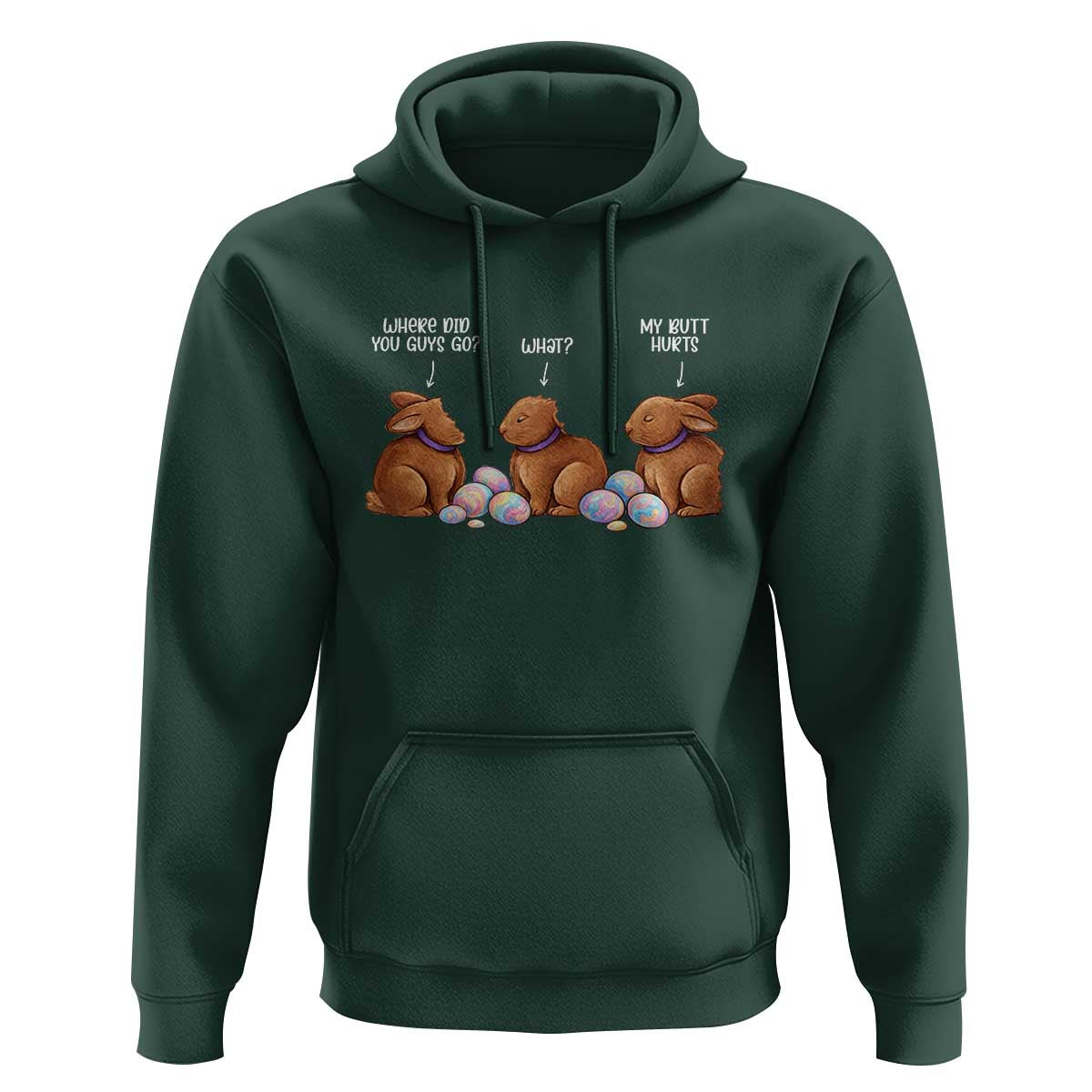 Funny Easter Bunny Hoodie Where Did You Guys Go Chocolate