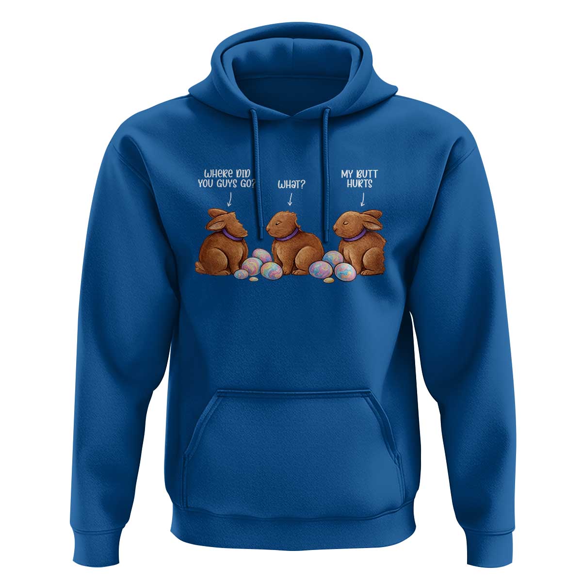 Funny Easter Bunny Hoodie Where Did You Guys Go Chocolate