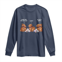 Funny Easter Bunny Long Sleeve Shirt Where Did You Guys Go Chocolate