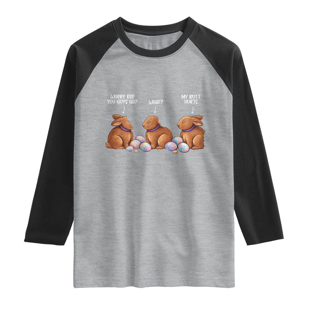 Funny Easter Bunny Raglan Shirt Where Did You Guys Go Chocolate