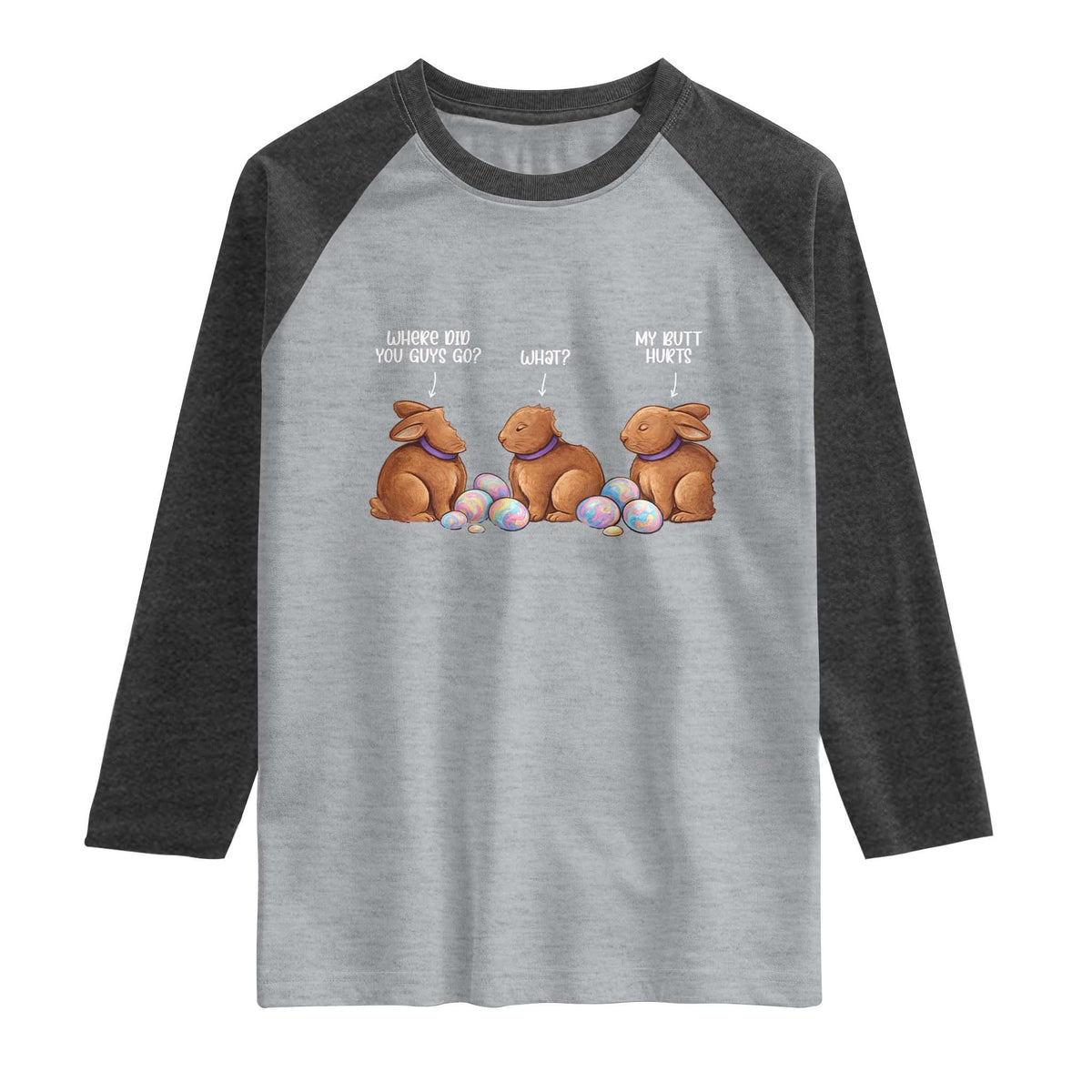 Funny Easter Bunny Raglan Shirt Where Did You Guys Go Chocolate