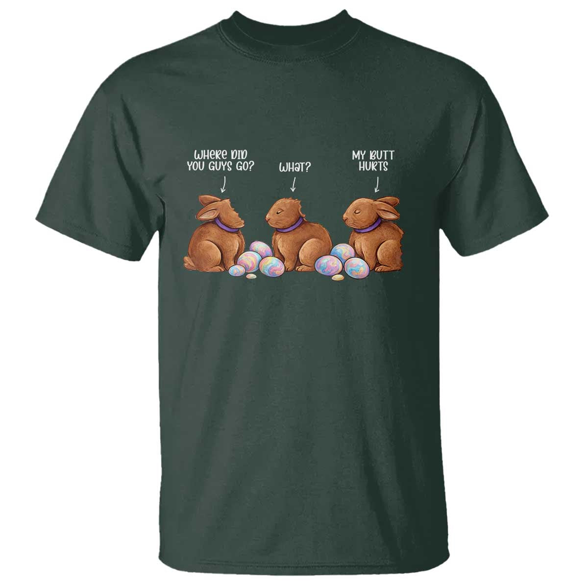 Funny Easter Bunny T Shirt Where Did You Guys Go Chocolate