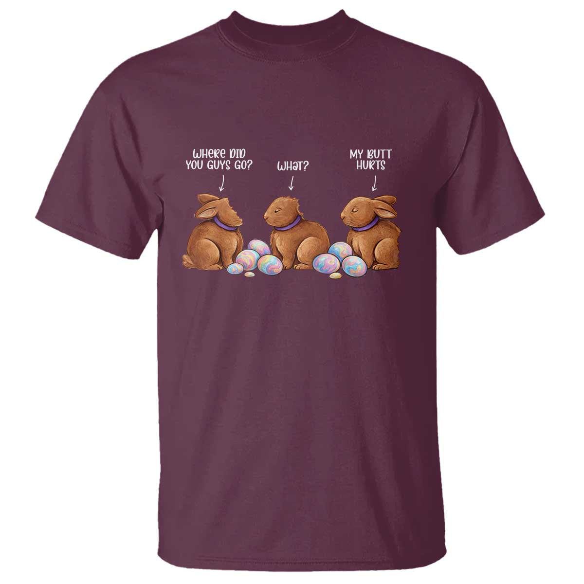 Funny Easter Bunny T Shirt Where Did You Guys Go Chocolate