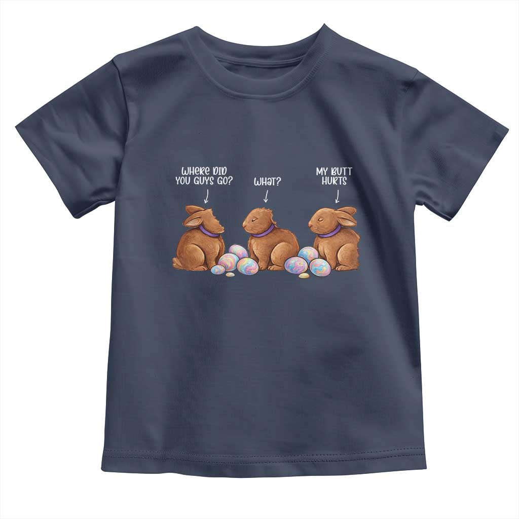 Funny Easter Bunny Toddler T Shirt Where Did You Guys Go Chocolate