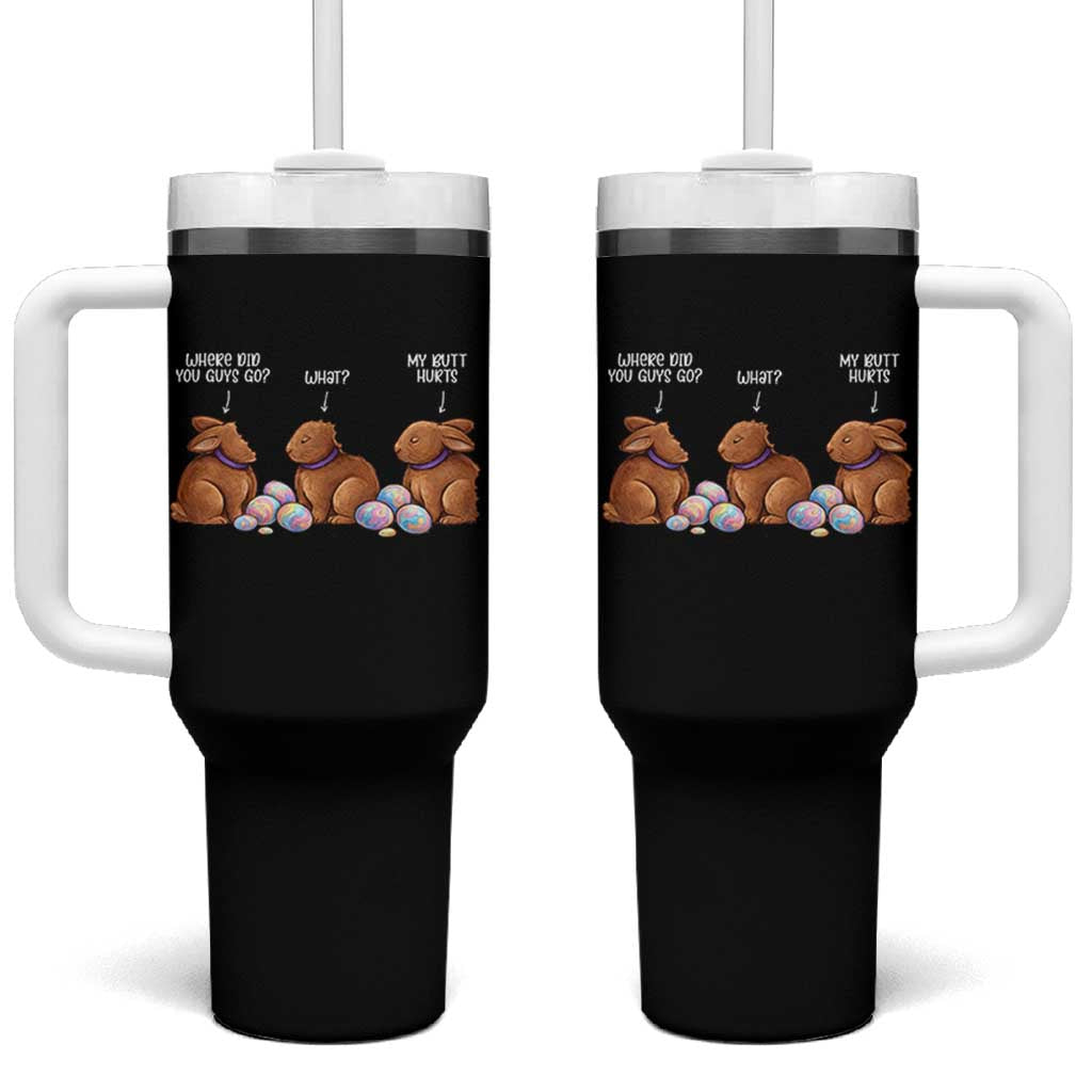Funny Easter Bunny Tumbler With Handle Where Did You Guys Go Chocolate