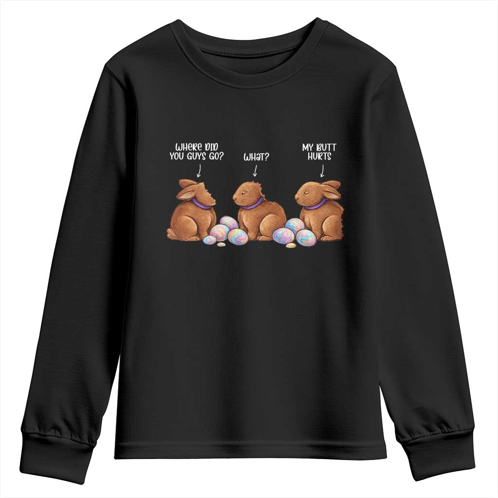 Funny Easter Bunny Youth Sweatshirt Where Did You Guys Go Chocolate
