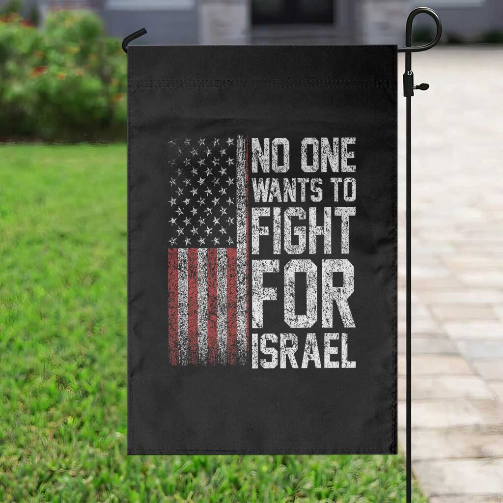 No One Wants To Fight For Israel Garden Flag Vintage American Flag Anti War Freedom First