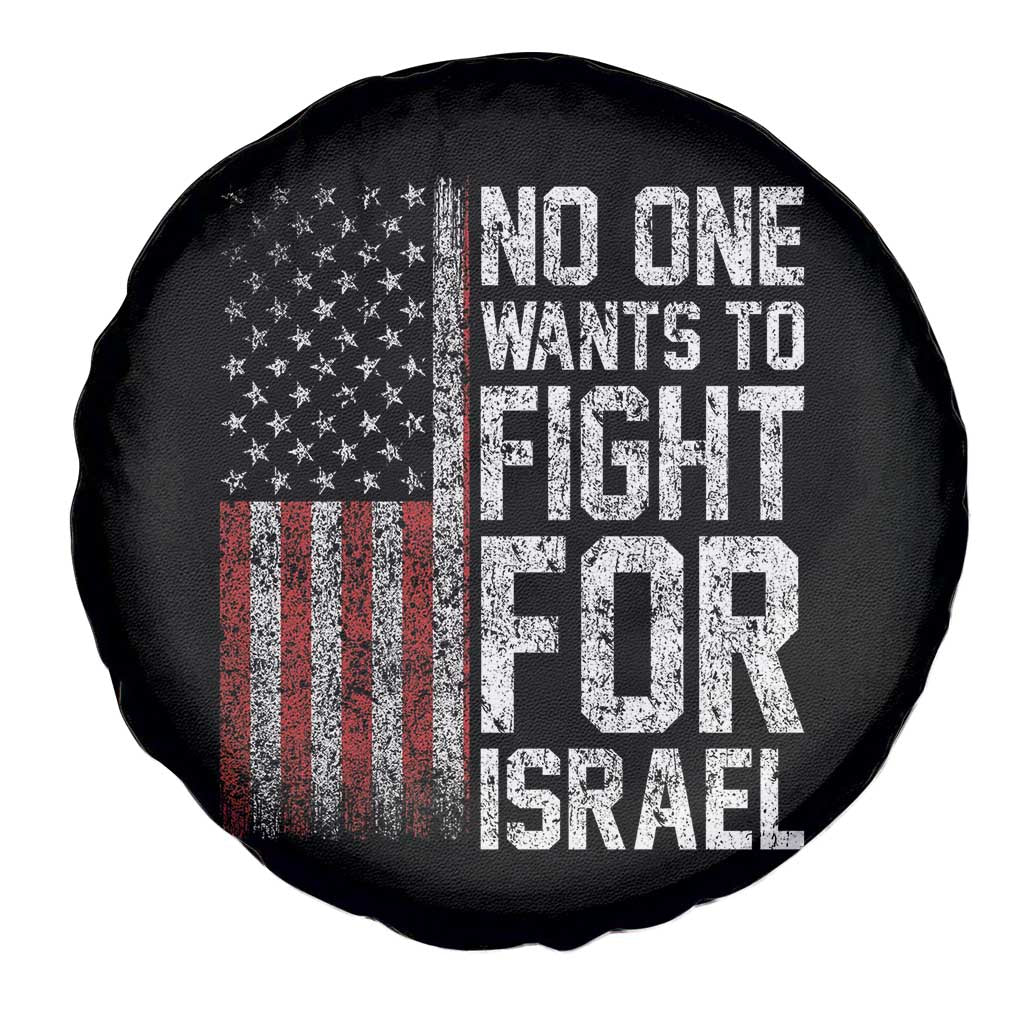 No One Wants To Fight For Israel Spare Tire Cover Vintage American Flag Anti War Freedom First