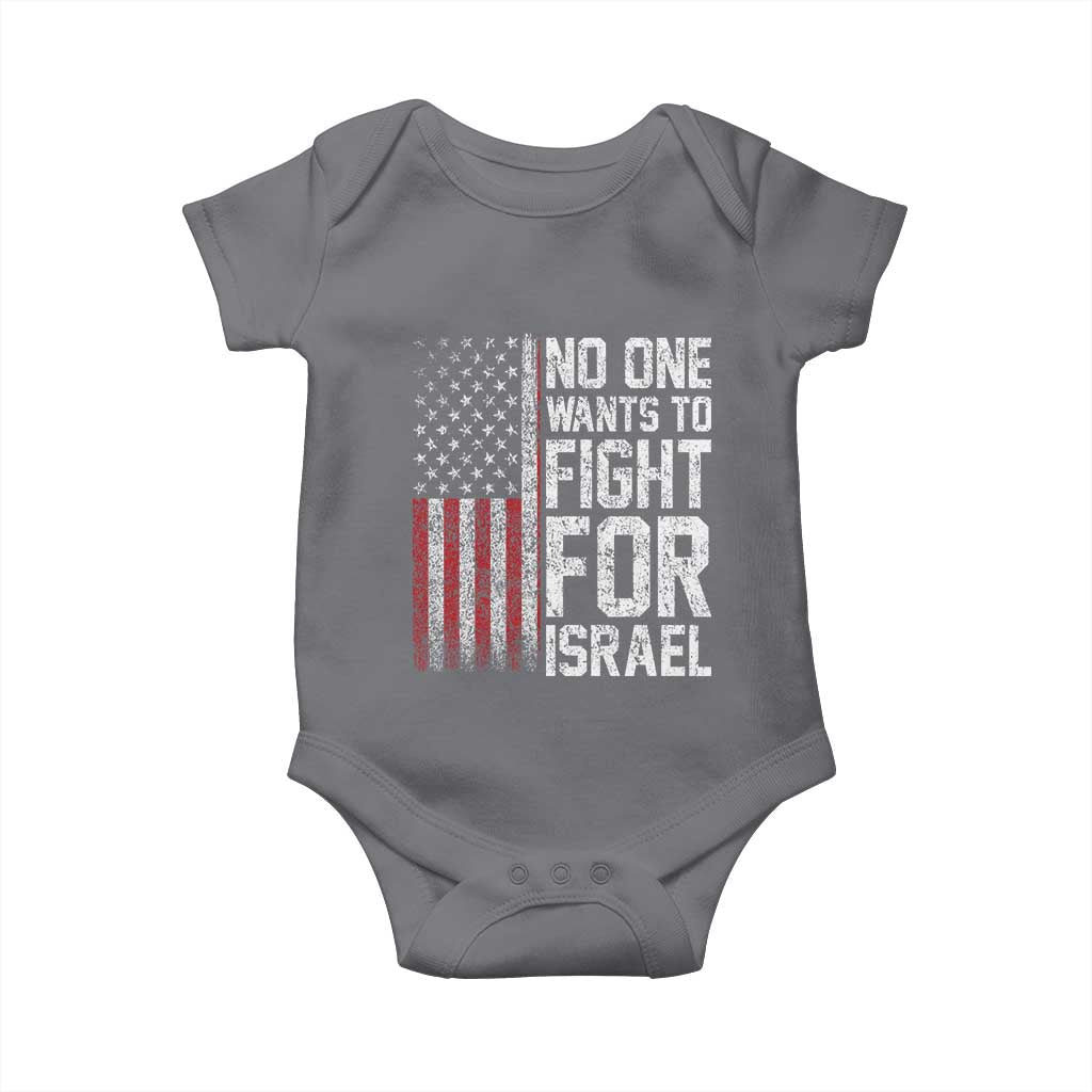 No One Wants To Fight For Israel Baby Onesie Vintage American Flag Anti War Freedom First