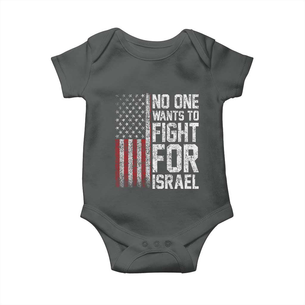 No One Wants To Fight For Israel Baby Onesie Vintage American Flag Anti War Freedom First