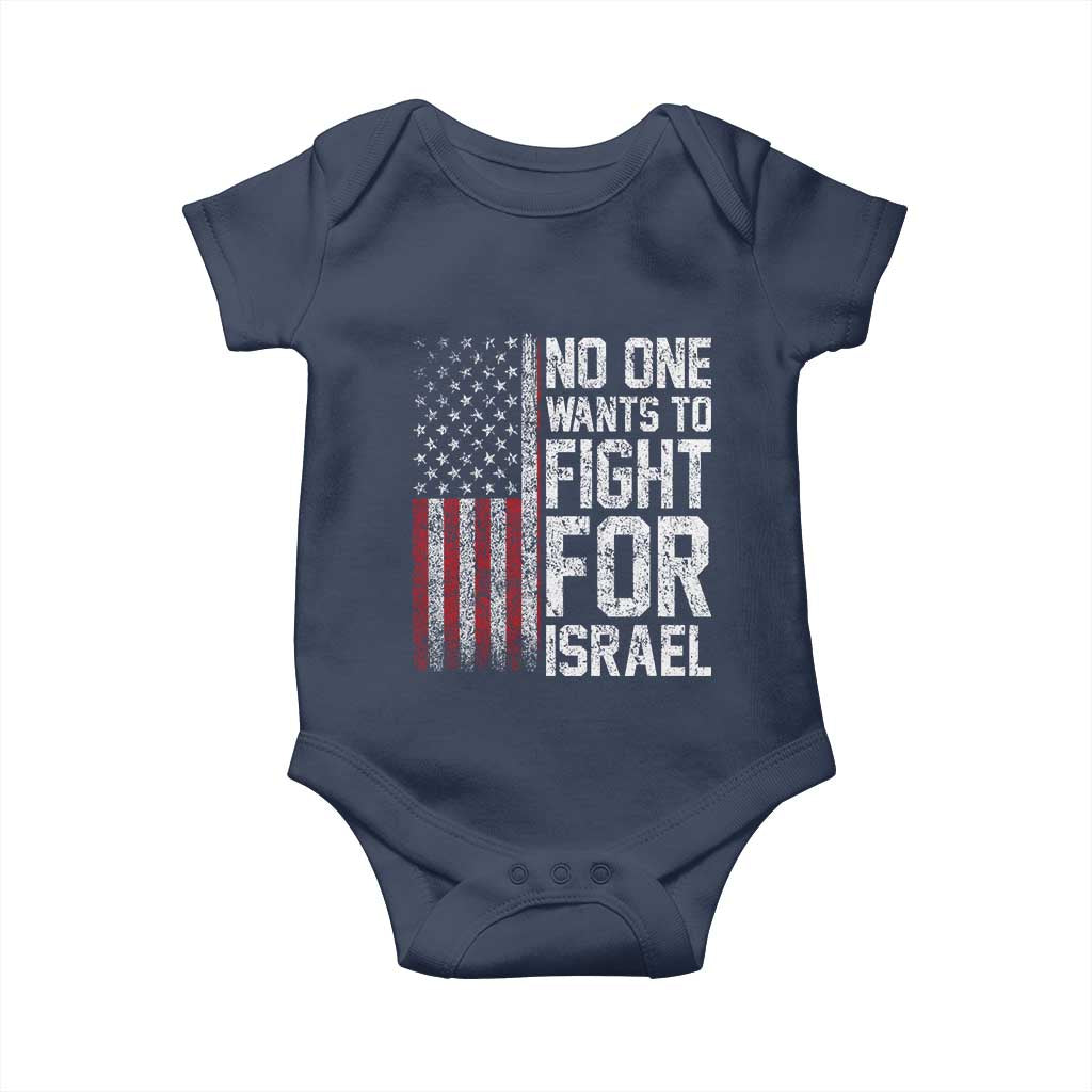 No One Wants To Fight For Israel Baby Onesie Vintage American Flag Anti War Freedom First