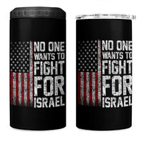 No One Wants To Fight For Israel 4 in 1 Can Cooler Tumbler Vintage American Flag Anti War Freedom First