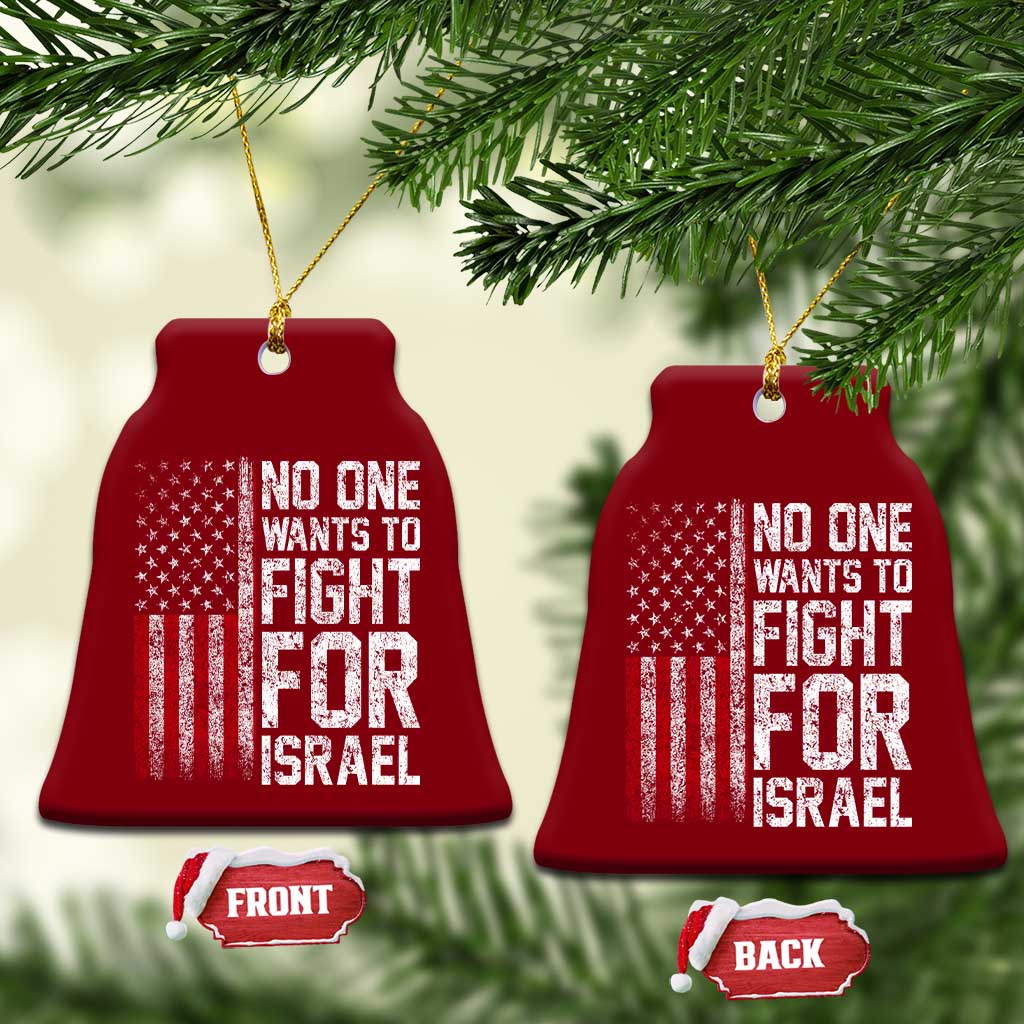 No One Wants To Fight For Israel Ceramic Ornament Vintage American Flag Anti War Freedom First