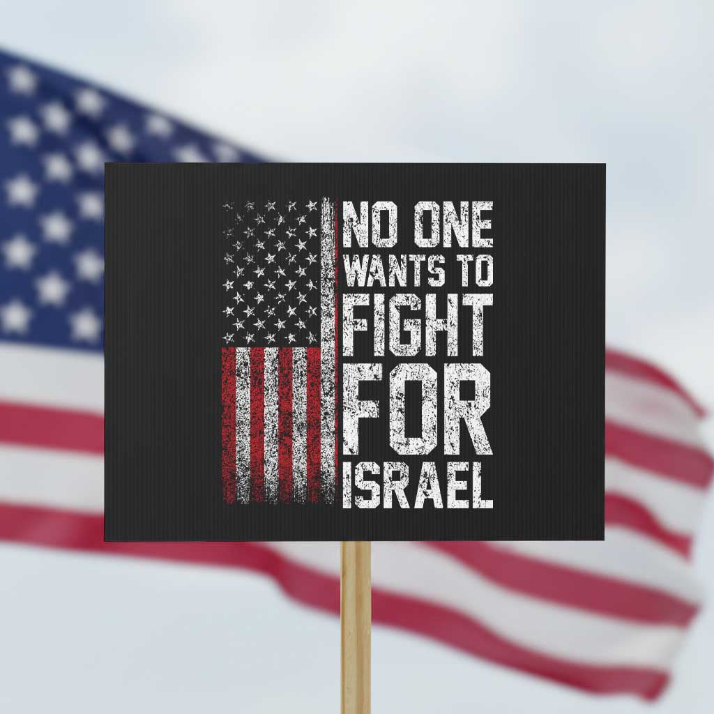 No One Wants To Fight For Israel Protest Sign Vintage American Flag Anti War Freedom First