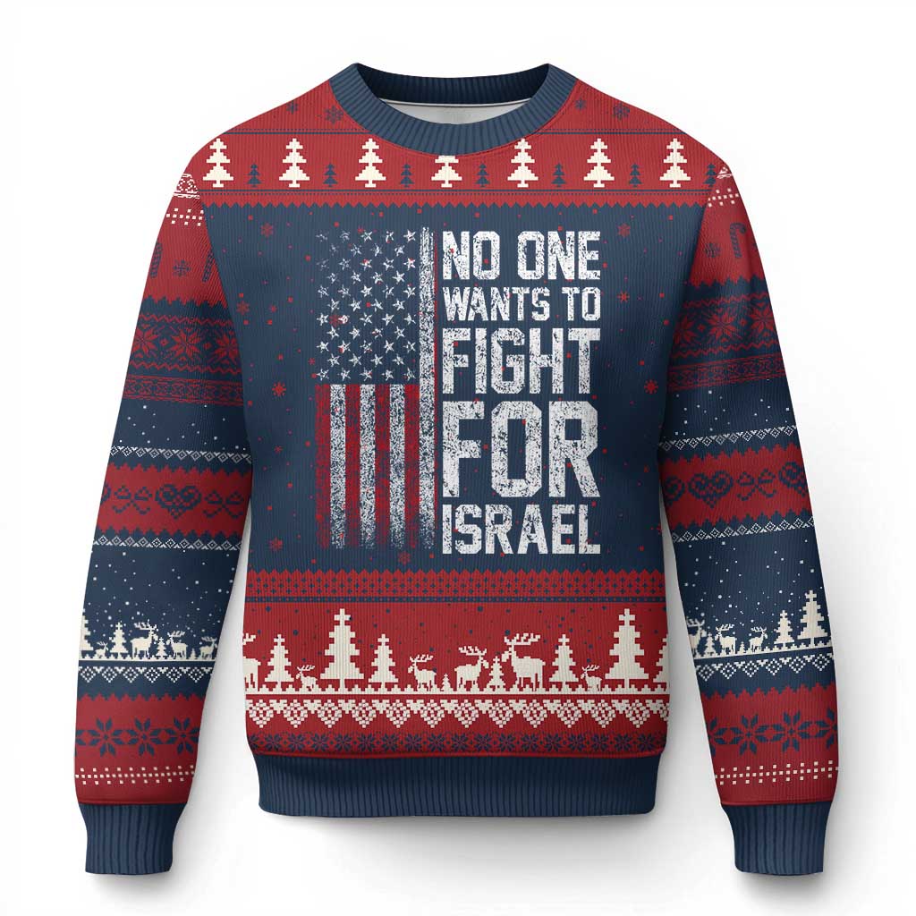 No One Wants To Fight For Israel Ugly Christmas Sweater Vintage American Flag Anti War Freedom First